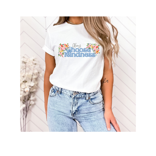 Always Choose Kindness Shirt
